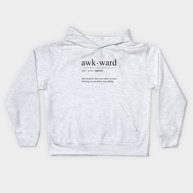 Awkward definition Kids Hoodie by laimutyy